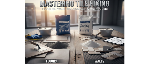 Choosing the Right Cement for Tile Fixing: Floors vs. Walls